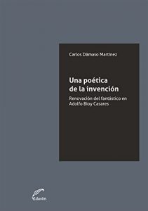 Descargar Una poética de la invención. La renovación del fantástico en Bioy Casares (JQKA) pdf, epub, ebook