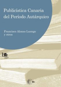 Descargar Publicística canaria del periodo autárquico (Biblioteca económica Canaria) pdf, epub, ebook