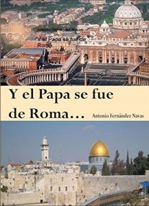 Descargar Y el Papa se fue de Roma… pdf, epub, ebook