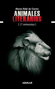 Descargar Animales literarios: 17 entrevistas pdf, epub, ebook