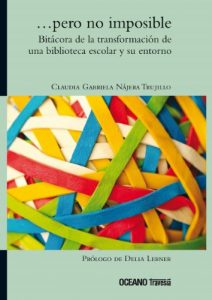 Descargar …pero no imposible. Bitácora de la transformación de una biblioteca escolar y su entorno (Ágora) pdf, epub, ebook
