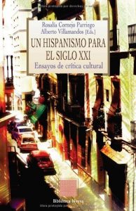 Descargar Un hispanismo para el siglo XXI: Ensayos de crítica cultural (Otras Eutopías) pdf, epub, ebook