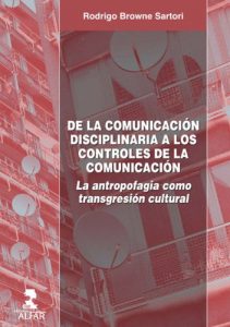 Descargar DE LA COMUNICACIÓN DISCIPLINARIA A LOS CONTROLES DE LA COMUNICACIÓN. La antropologíacomo transgresión cultural pdf, epub, ebook