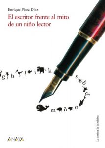 Descargar El escritor frente al mito de un niño lector (Historia Y Literatura – La Sombra De La Palabra) pdf, epub, ebook