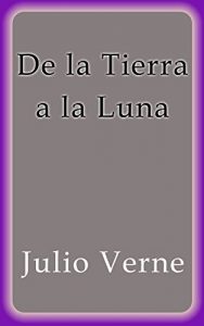 Descargar De la Tierra a la Luna pdf, epub, ebook