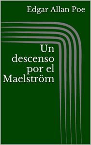 Descargar Un descenso por el Maelström pdf, epub, ebook