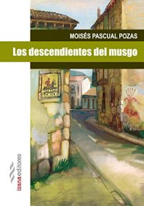 Descargar Los descendientes del musgo (Narrativa nº 15) pdf, epub, ebook