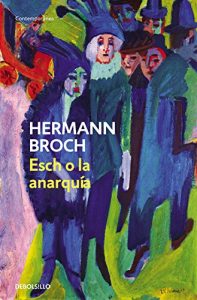 Descargar Esch o la anarquía (Trilogía de los sonámbulos 2) pdf, epub, ebook