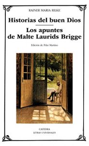 Descargar Historias del buen Dios; Los apuntes de Malte Laurids Brigge (Letras Universales) pdf, epub, ebook