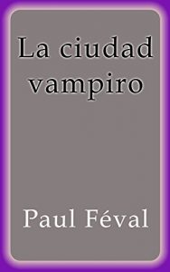Descargar La ciudad vampiro pdf, epub, ebook