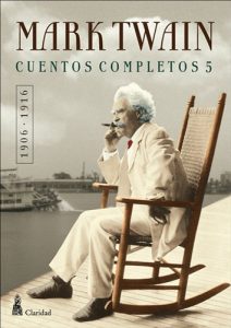 Descargar CUENTOS COMPLETOS V  (1906-1916) / Mark Twain (Cuentos Completos Mark Twain nº 5) pdf, epub, ebook
