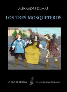 Descargar Los tres mosqueteros (Ilustrado y anotado) (Siltolá, Clásicos Recuperados) pdf, epub, ebook