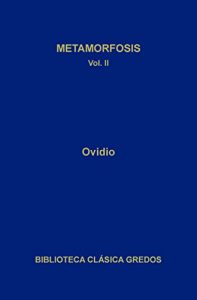 Descargar Metamorfosis. Libros VI-X (Biblioteca Clásica Gredos) pdf, epub, ebook