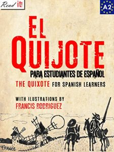 Descargar El Quijote para estudiantes de español. Libro de lectura.: The Quixote for Spanish learners. Reading Book  Level A2. Beginners (Read in Spanish nº 7) pdf, epub, ebook