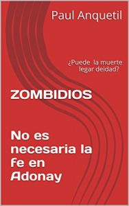 Descargar ZOMBIDIOS   No es necesaria la fe en Adonay: ¿Puede la muerte legar deidad? pdf, epub, ebook
