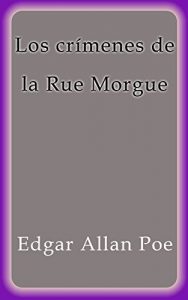 Descargar Los crímenes de la Rue Morgue pdf, epub, ebook