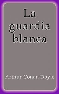 Descargar La guardia blanca pdf, epub, ebook