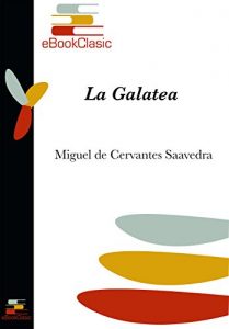 Descargar La Galatea (Anotado) pdf, epub, ebook