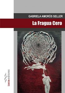 Descargar La fragua cero (Narrativa nº 11) pdf, epub, ebook
