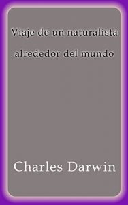 Descargar Viaje de un naturalista alrededor del mundo pdf, epub, ebook