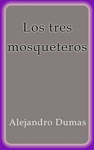 Descargar Los tres mosqueteros pdf, epub, ebook