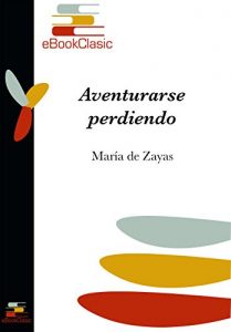 Descargar Aventurarse perdiendo (Anotado) pdf, epub, ebook