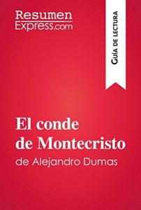 Descargar El conde de Montecristo de Alejandro Dumas (Guía de lectura): Resumen y análisis completo pdf, epub, ebook