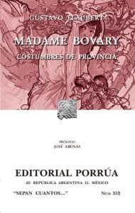 Descargar Madame Bovary: costumbres de provincia (Colección Sepan Cuantos: 352) pdf, epub, ebook