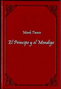 Descargar El Príncipe y el Mendigo pdf, epub, ebook