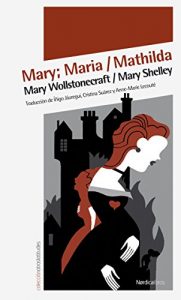 Descargar Mary; Maria / Mathilda (Otras Latitutes nº 26) pdf, epub, ebook