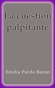 Descargar La cuestión palpitante pdf, epub, ebook