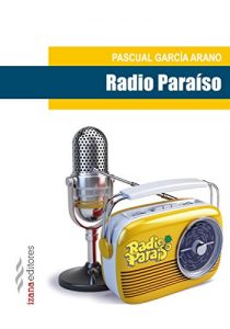 Descargar Radio Paraíso (NARRATIVA IZANA nº 12) pdf, epub, ebook