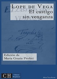 Descargar El castigo sin venganza (Clásicos Hispánicos nº 21) pdf, epub, ebook