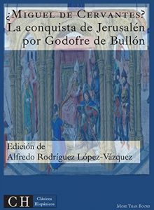 Descargar La conquista de Jerusalén por Godofre de Bullón (Clásicos Hispánicos nº 49) pdf, epub, ebook