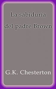 Descargar La sabiduría del padre Brown pdf, epub, ebook