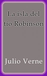 Descargar La isla del tío Robinson pdf, epub, ebook