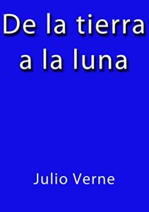 Descargar De la tierra a la luna pdf, epub, ebook