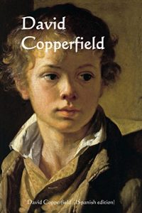 Descargar David Copperfield (Spanish edition) (translated) pdf, epub, ebook