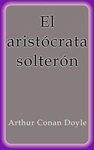 Descargar El aristócrata solterón pdf, epub, ebook