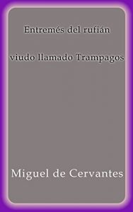 Descargar Entremés del rufián viudo llamado Trampagos pdf, epub, ebook