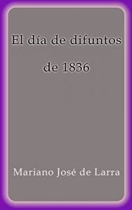 Descargar El día de difuntos de 1836 pdf, epub, ebook
