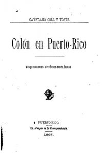 Descargar Colón en Puerto-Rico, Disquisiciones Histórico-Filológicas pdf, epub, ebook