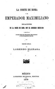 Descargar La corta de Roma y el emperador Maximiliano pdf, epub, ebook