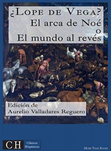 Descargar El arca de Noé o El mundo al revés (Clásicos Hispánicos nº 20) pdf, epub, ebook