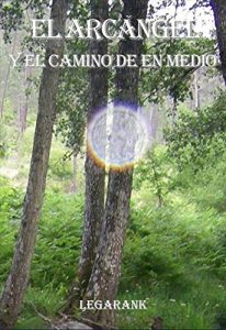 Descargar El Arcángel y el camino de en Medio pdf, epub, ebook