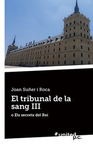 Descargar El tribunal de la sang III: o Els secrets del Rei pdf, epub, ebook