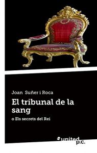 Descargar El tribunal de la sang: o Els secrets del Rei pdf, epub, ebook