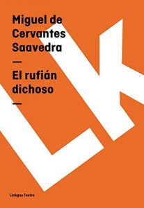 Descargar El rufián dichoso pdf, epub, ebook