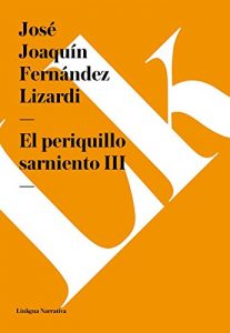 Descargar El periquillo sarniento III pdf, epub, ebook