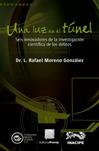 Descargar Una luz en el túnel: Seis innovadores de la investigación científica de los delitos (Interés General Porrúa) pdf, epub, ebook